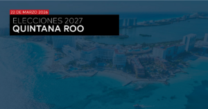 GUBERNATURA 2027: QUINTANA ROO