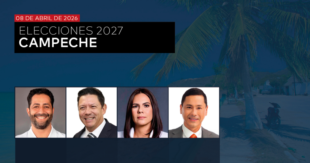 GUBERNATURA 2027: CAMPECHE – ABRIL 2026