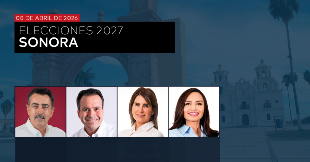GUBERNATURA 2027: SONORA - ABRIL 2026
