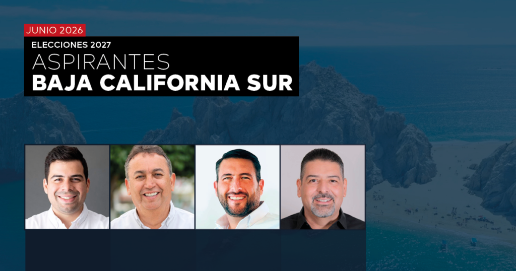 ELECCIONES 2027: PREFERENCIA DE ASPIRANTES EN BAJA CALIFORNIA SUR - JUNIO 2026