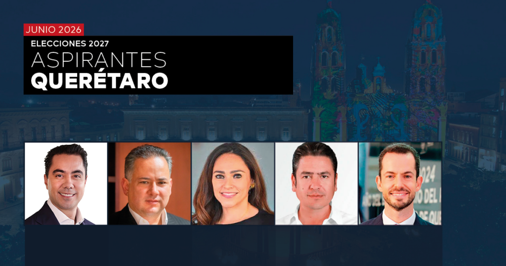 ELECCIONES 2027: PREFERENCIA DE ASPIRANTES EN QUERÉTARO - JUNIO 2026.