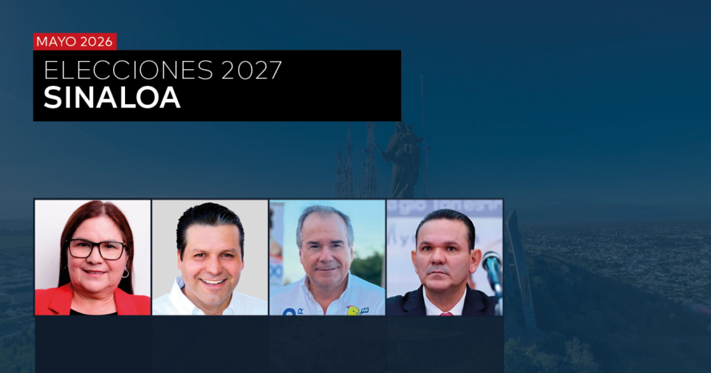 ELECCIONES 2027: ESCENARIO SINALOA - MAYO 2026