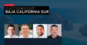 ELECCIONES 2027: ESCENARIO BAJA CALIFORNIA SUR - JULIO 2026